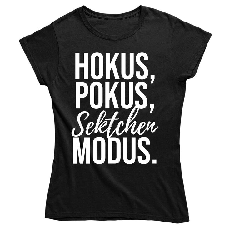 HOKUS POKUS SEKTCHEN MODUS | PARTY T-SHIRT INDIVIDUALISIERBAR/PERSONALISIERBAR