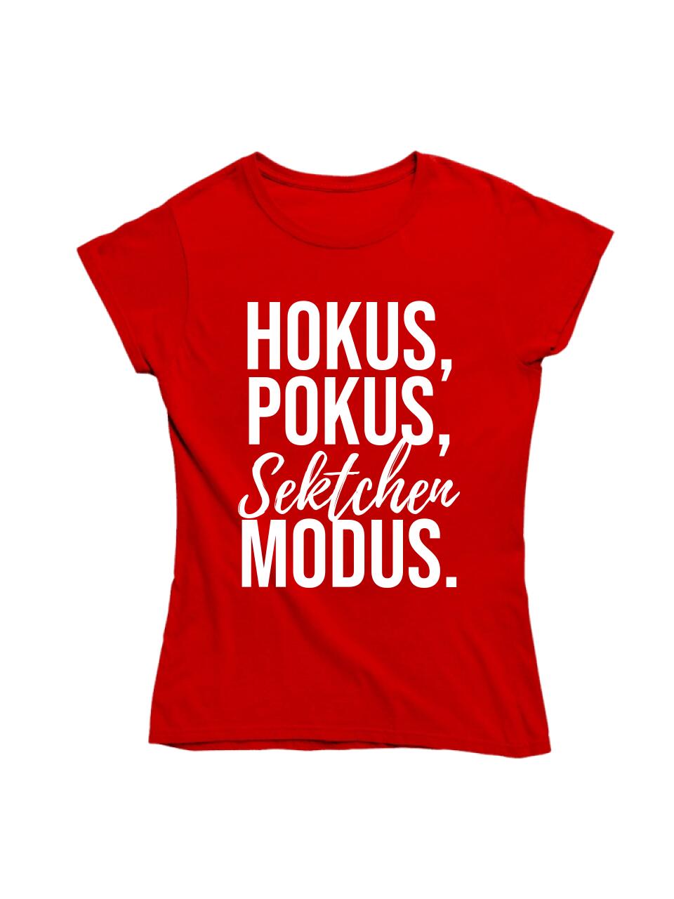 HOKUS POKUS SEKTCHEN MODUS | PARTY T-SHIRT INDIVIDUALISIERBAR/PERSONALISIERBAR