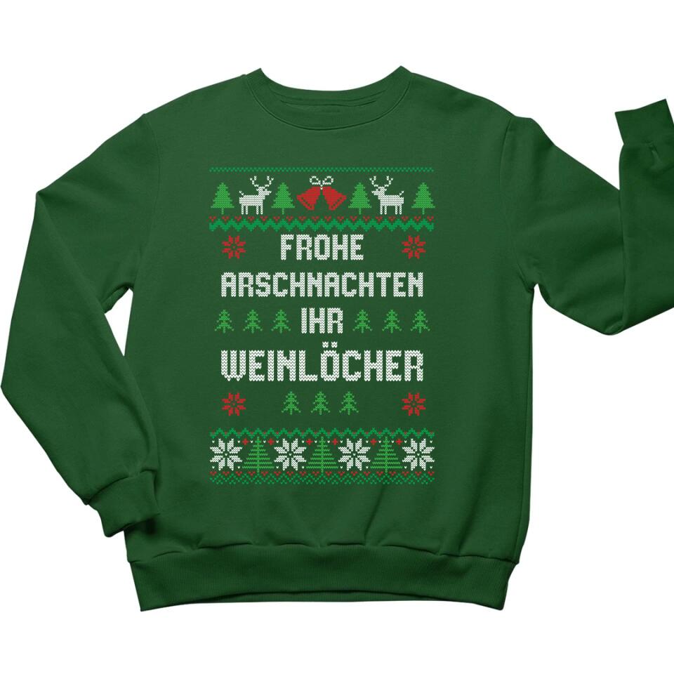 Frohe Arschnachten ihr Weinlöcher - Ugly Sweater - Pullover, Hoodies, T-Shirts