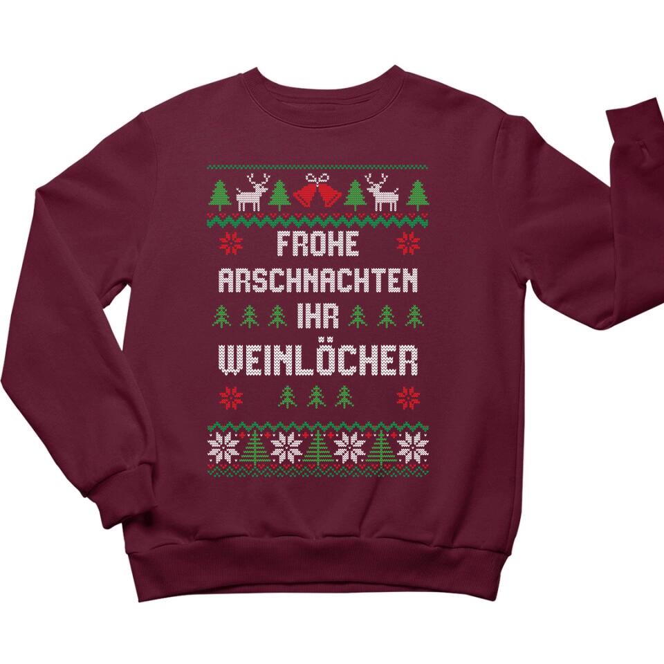 Frohe Arschnachten ihr Weinlöcher - Ugly Sweater - Pullover, Hoodies, T-Shirts