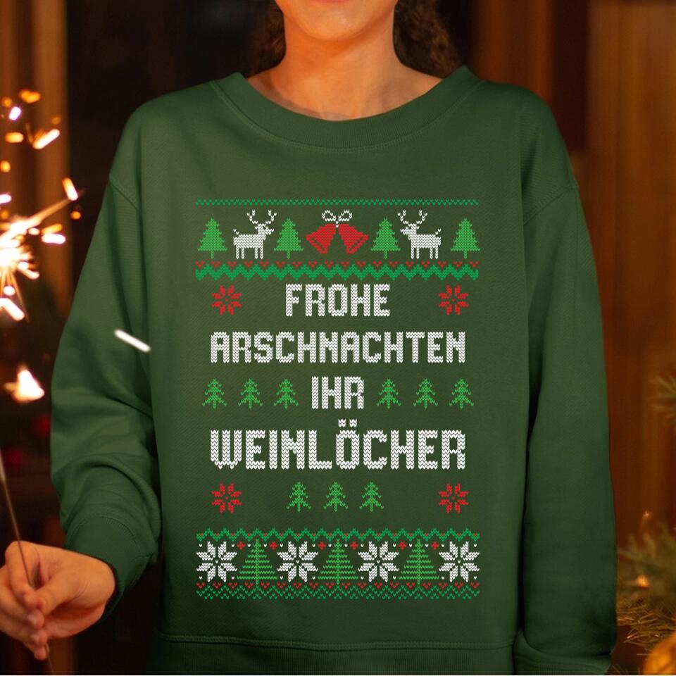 Frohe Arschnachten ihr Weinlöcher - Ugly Sweater - Pullover, Hoodies, T-Shirts