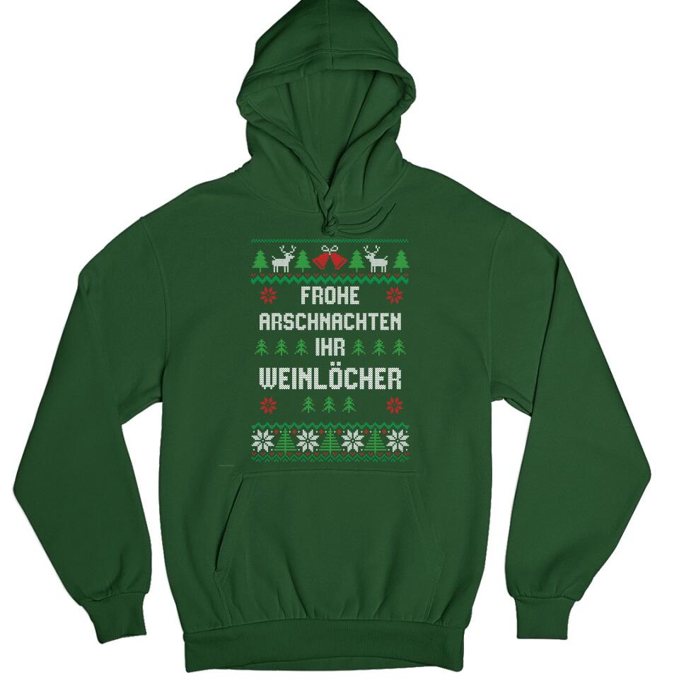 Frohe Arschnachten ihr Weinlöcher - Ugly Sweater - Pullover, Hoodies, T-Shirts