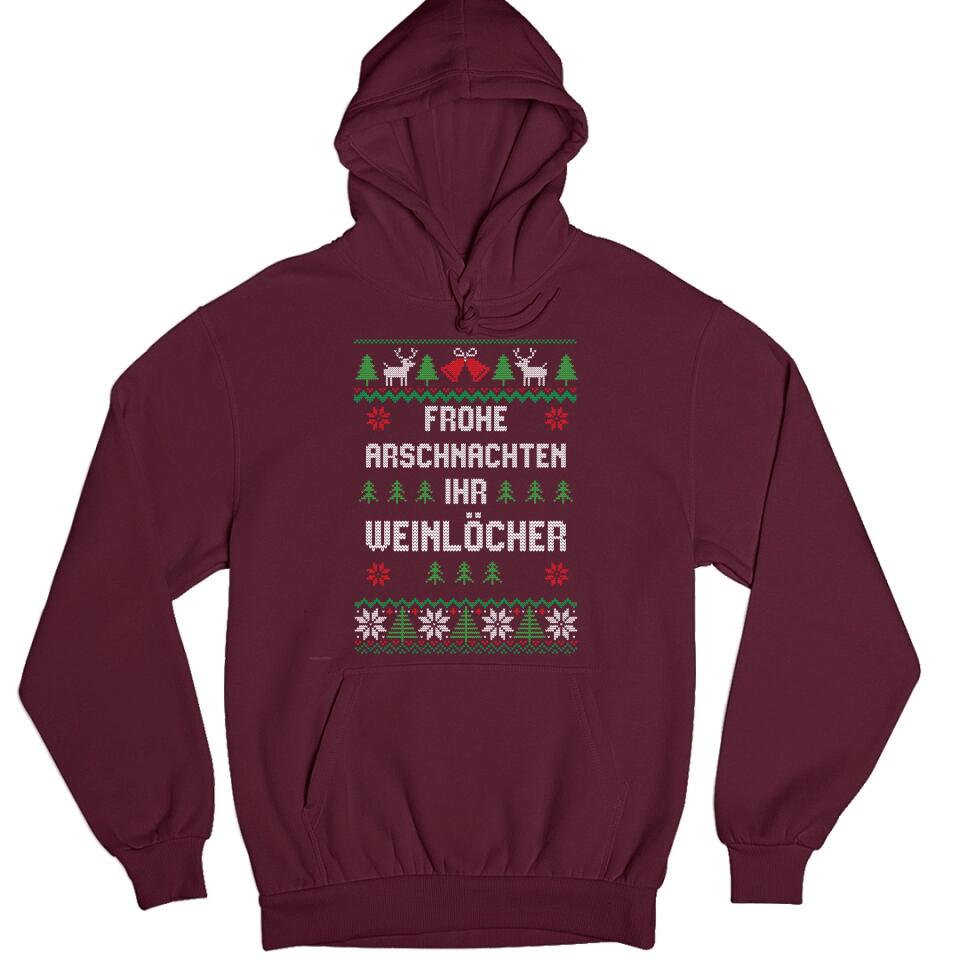 Frohe Arschnachten ihr Weinlöcher - Ugly Sweater - Pullover, Hoodies, T-Shirts