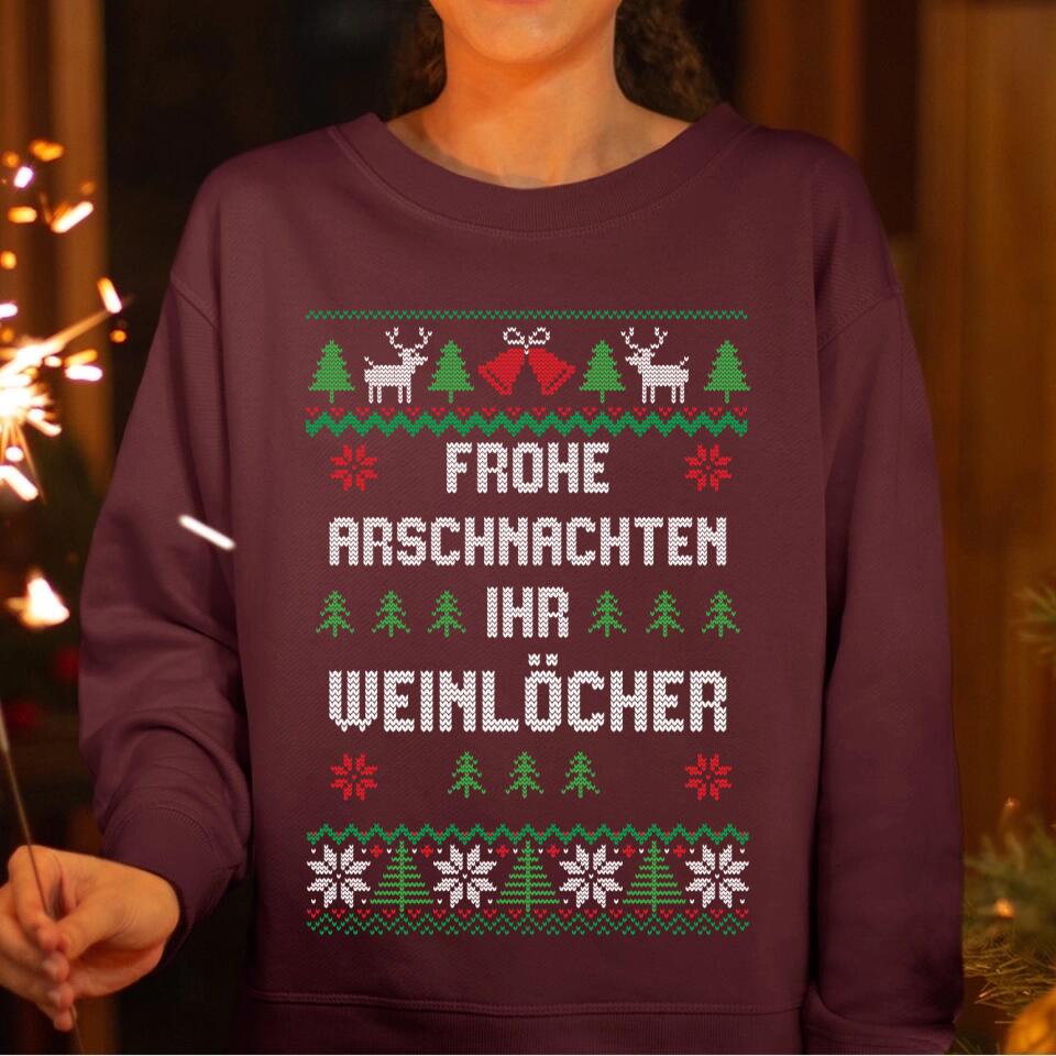 Frohe Arschnachten ihr Weinlöcher - Ugly Sweater - Pullover, Hoodies, T-Shirts