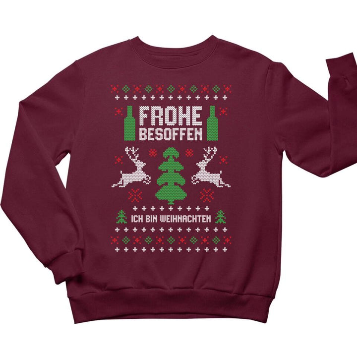 Frohe besoffen. Ich bin Weihnachten - Ugly Sweater - Pullover, Hoodies, T-Shirts