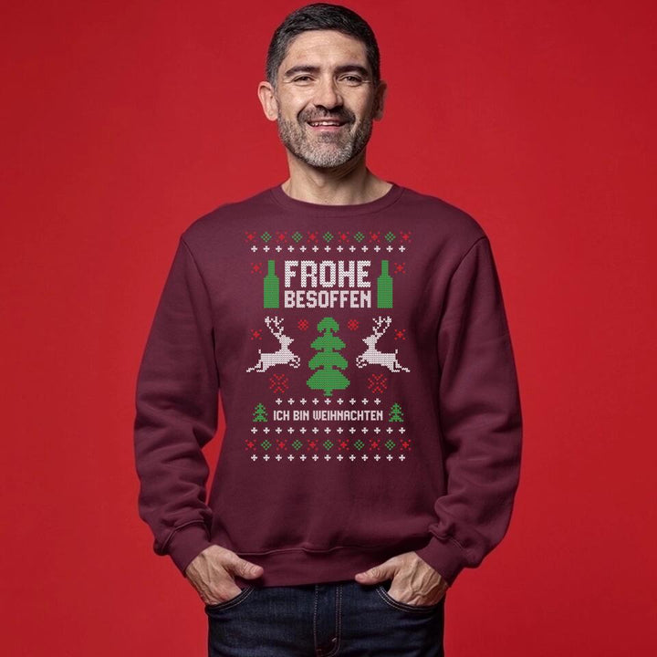 Frohe besoffen. Ich bin Weihnachten - Ugly Sweater - Pullover, Hoodies, T-Shirts