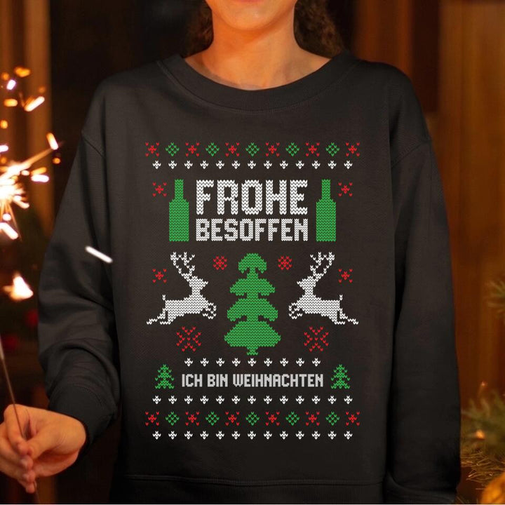 Frohe besoffen. Ich bin Weihnachten - Ugly Sweater - Pullover, Hoodies, T-Shirts