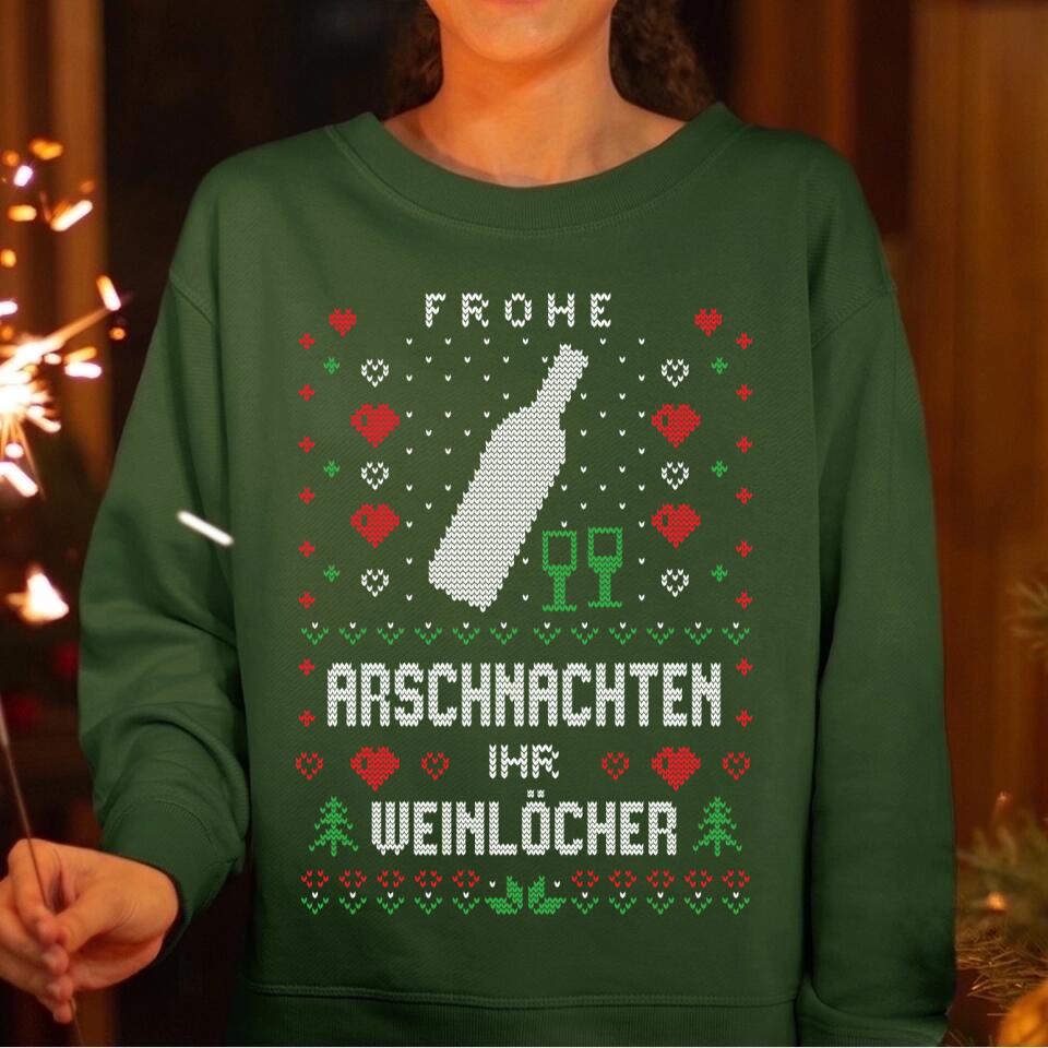 Frohe Arschnachten ihr Weinlöcher - Ugly Sweater - Pullover, Hoodies, T-Shirts