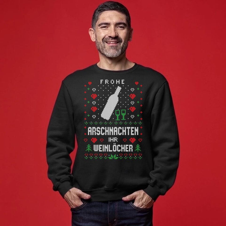 Frohe Arschnachten ihr Weinlöcher - Ugly Sweater - Pullover, Hoodies, T-Shirts