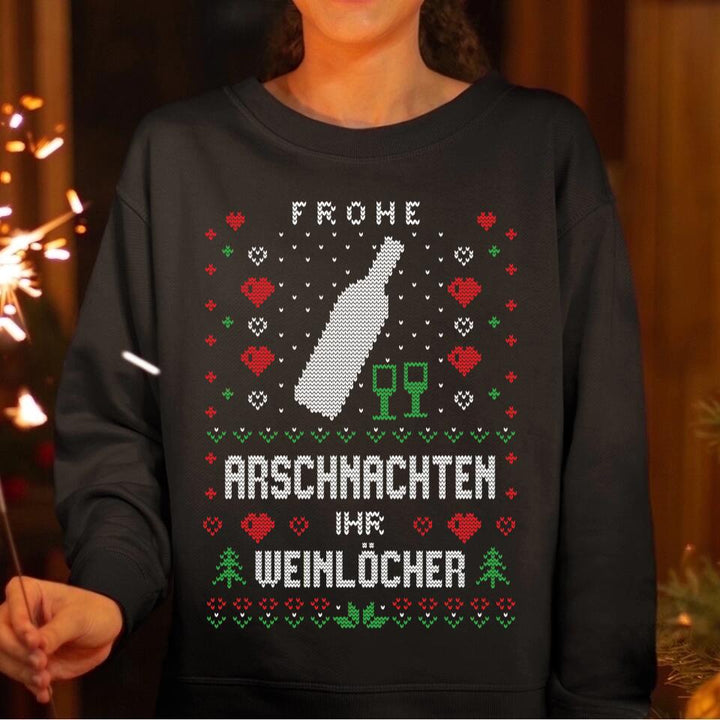 Frohe Arschnachten ihr Weinlöcher - Ugly Sweater - Pullover, Hoodies, T-Shirts