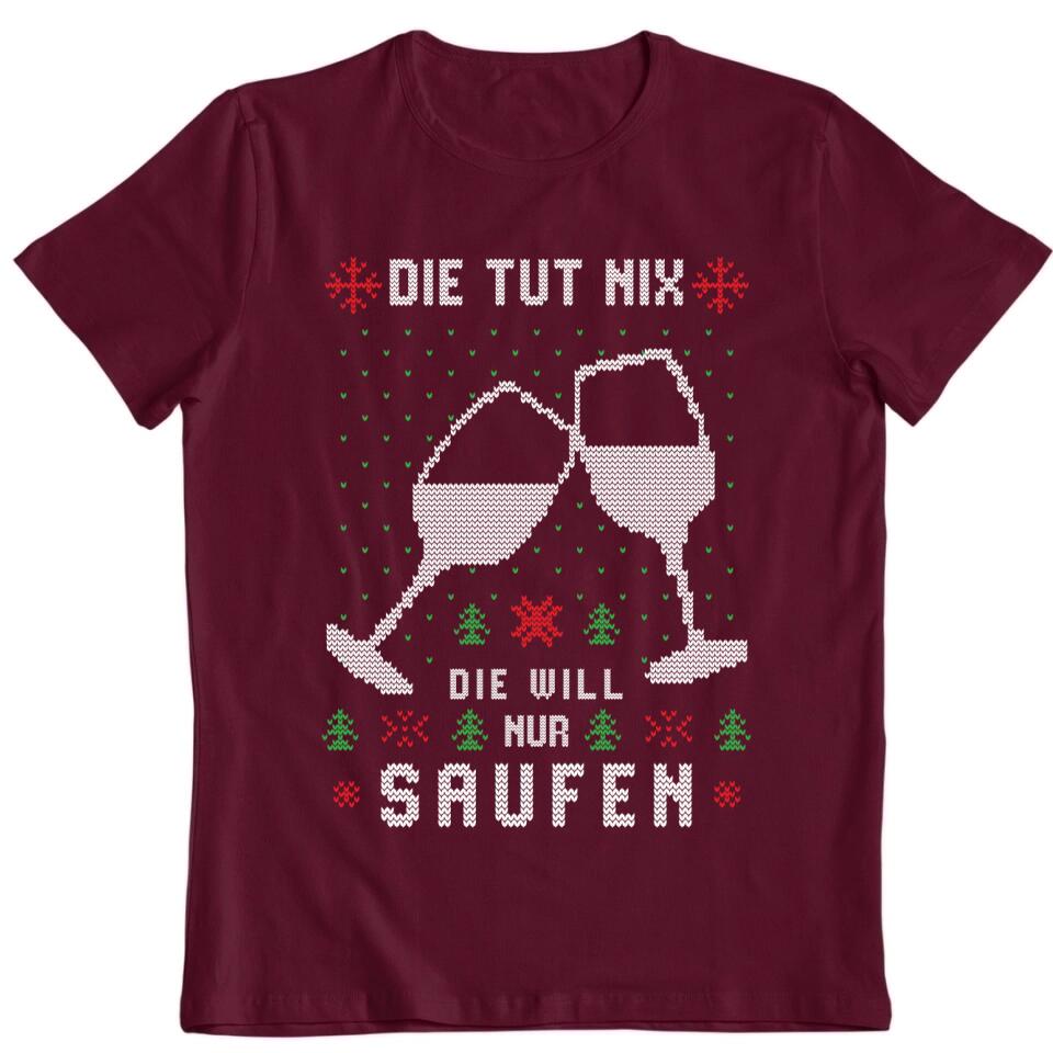 Die tut nix, die will nur Saufen - Ugly Sweater - Pullover, Hoodies, T-Shirts