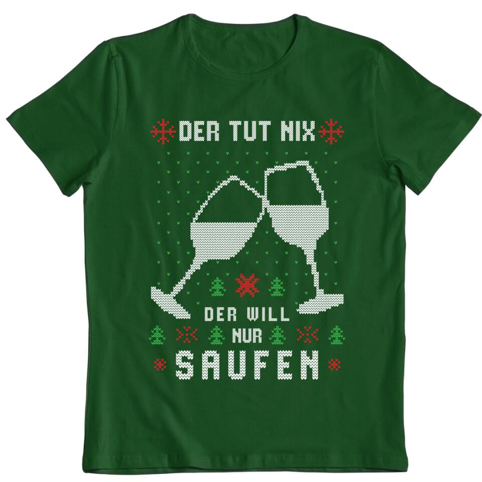 Der tut nix, die will nur Saufen - Ugly Sweater - Pullover, Hoodies, T-Shirts