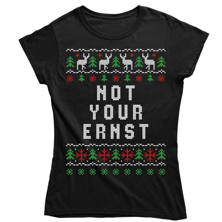 Not Your Ernst - Ugly Sweater - Pullover, Hoodies, T-Shirts