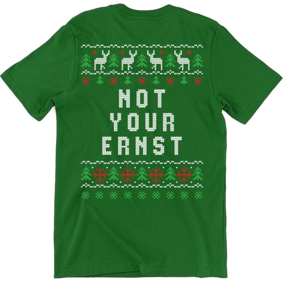 Not Your Ernst - Ugly Sweater - Pullover, Hoodies, T-Shirts