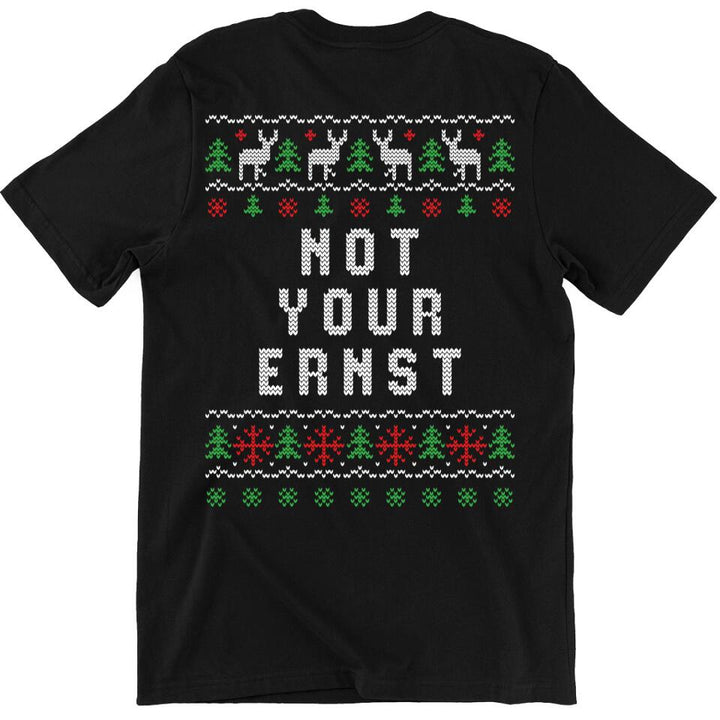 Not Your Ernst - Ugly Sweater - Pullover, Hoodies, T-Shirts