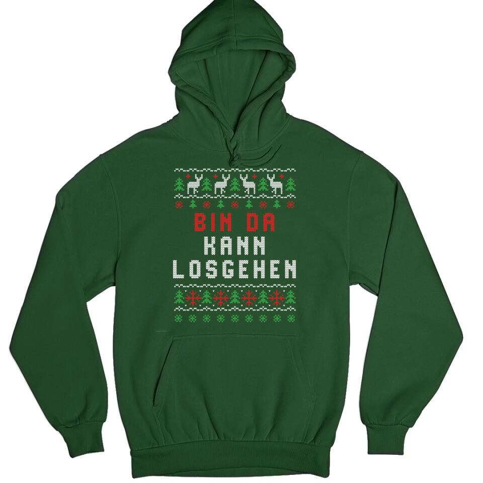 Bin da. Kann losgehen - Ugly Sweater - Pullover, Hoodies, T-Shirts