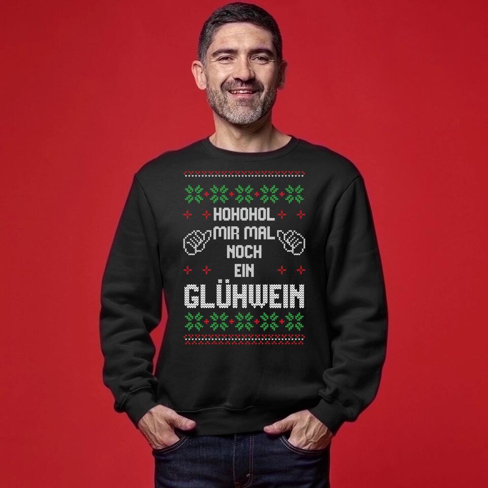 Hohohol mir mal ein Glühwein - Ugly Sweater - Pullover, Hoodies, T-Shirts