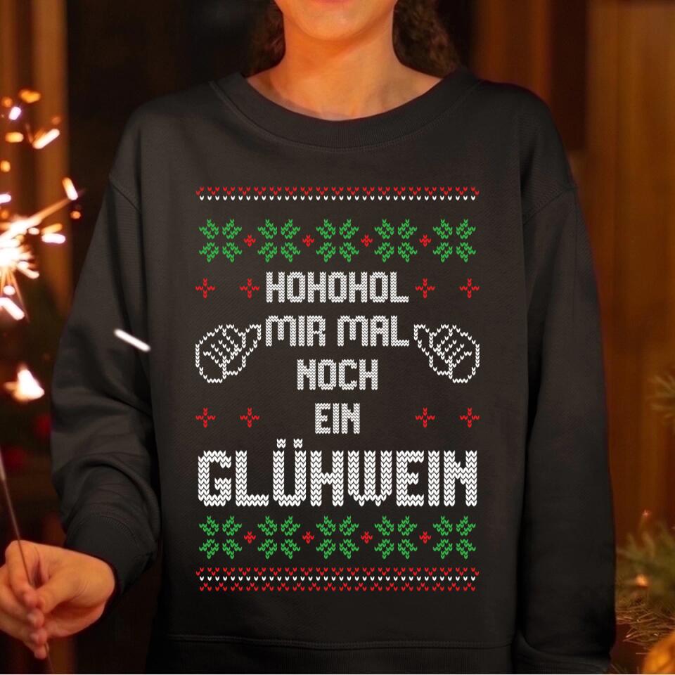 Hohohol mir mal ein Glühwein - Ugly Sweater - Pullover, Hoodies, T-Shirts