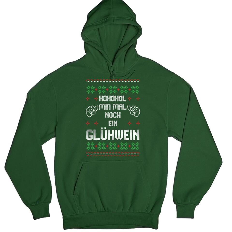 Hohohol mir mal ein Glühwein - Ugly Sweater - Pullover, Hoodies, T-Shirts