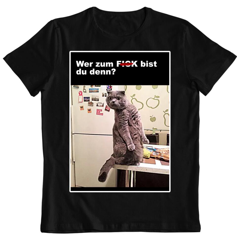 Wer zum F*** bist du denn? Katze mit Spruch