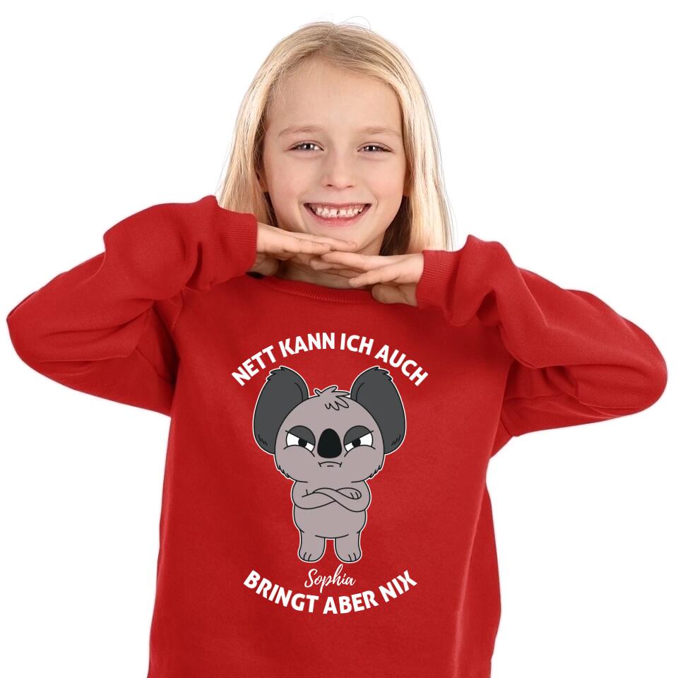 Nett kann ich auch, bringt aber nix! - mit deinem Namen - T-Shirt, Hoodie, Pullover, Kids T-Shirt - schlechte Laune Collection