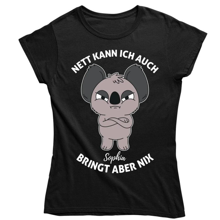 Nett kann ich auch, bringt aber nix! - mit deinem Namen - T-Shirt, Hoodie, Pullover, Kids T-Shirt - schlechte Laune Collection