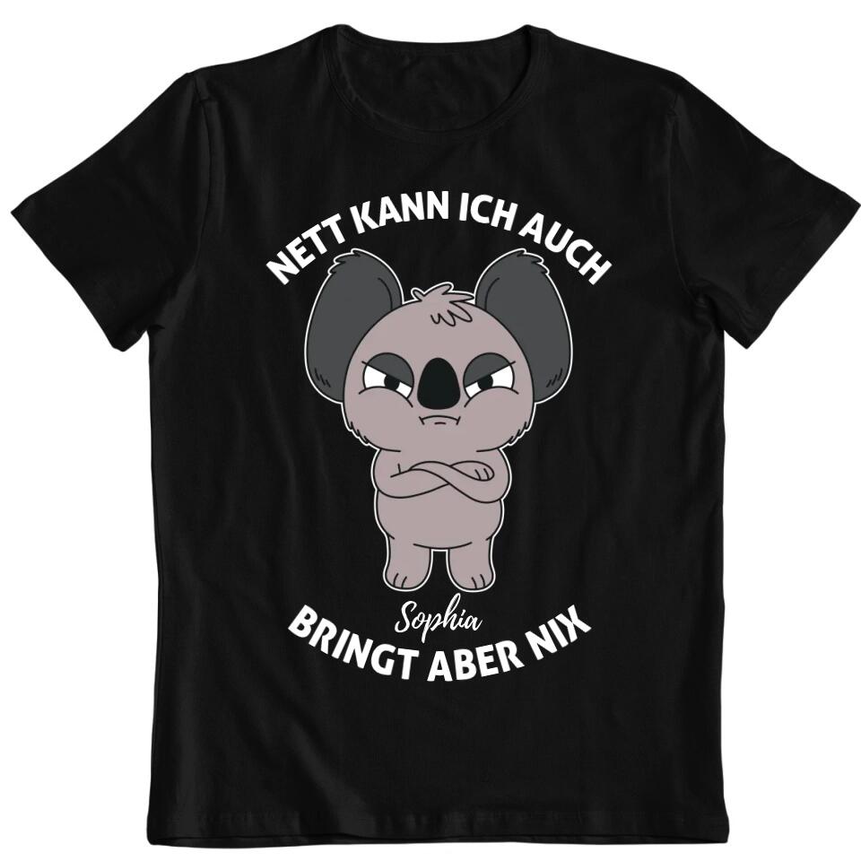 Nett kann ich auch, bringt aber nix! - mit deinem Namen - T-Shirt, Hoodie, Pullover, Kids T-Shirt - schlechte Laune Collection