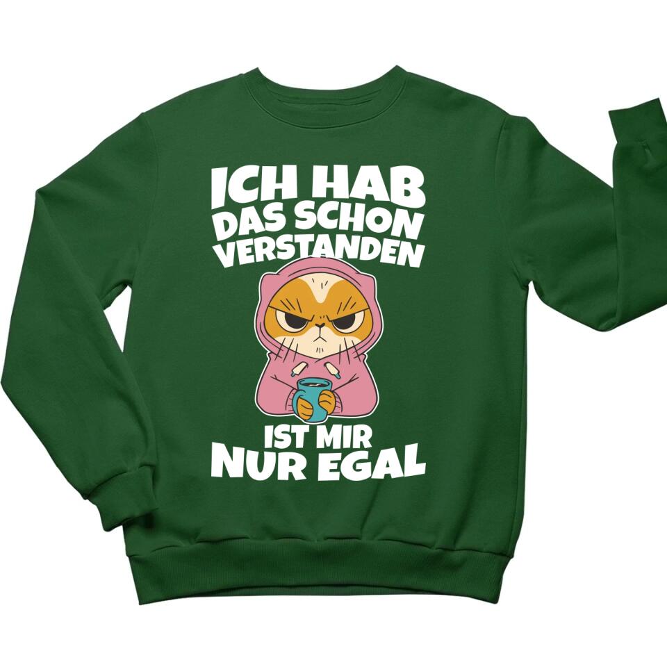 Ich hab das schon verstanden, ist mir nur egal - T-Shirt, Hoodie, Pullover, Kids T-Shirt - schlechte Laune Collection