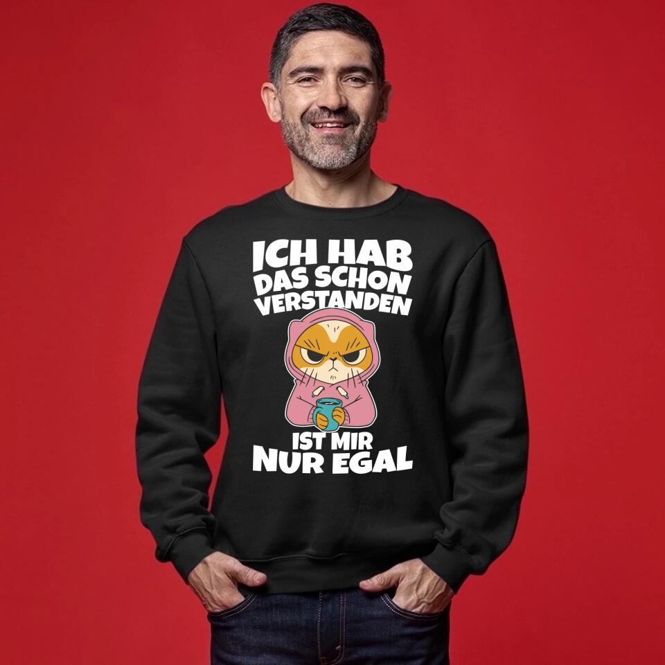 Ich hab das schon verstanden, ist mir nur egal - T-Shirt, Hoodie, Pullover, Kids T-Shirt - schlechte Laune Collection