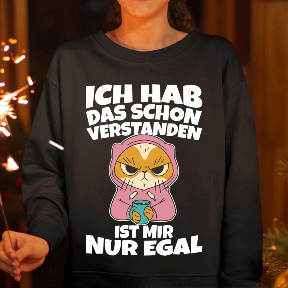 Ich hab das schon verstanden, ist mir nur egal - T-Shirt, Hoodie, Pullover, Kids T-Shirt - schlechte Laune Collection