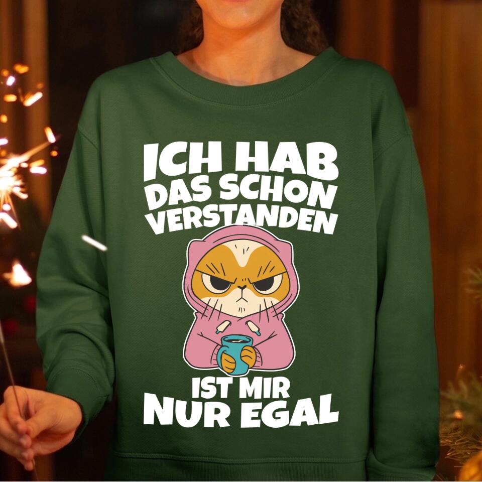 Ich hab das schon verstanden, ist mir nur egal - T-Shirt, Hoodie, Pullover, Kids T-Shirt - schlechte Laune Collection