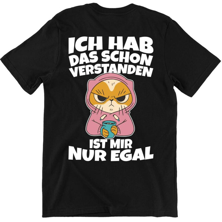 Ich hab das schon verstanden, ist mir nur egal - T-Shirt, Hoodie, Pullover, Kids T-Shirt - schlechte Laune Collection