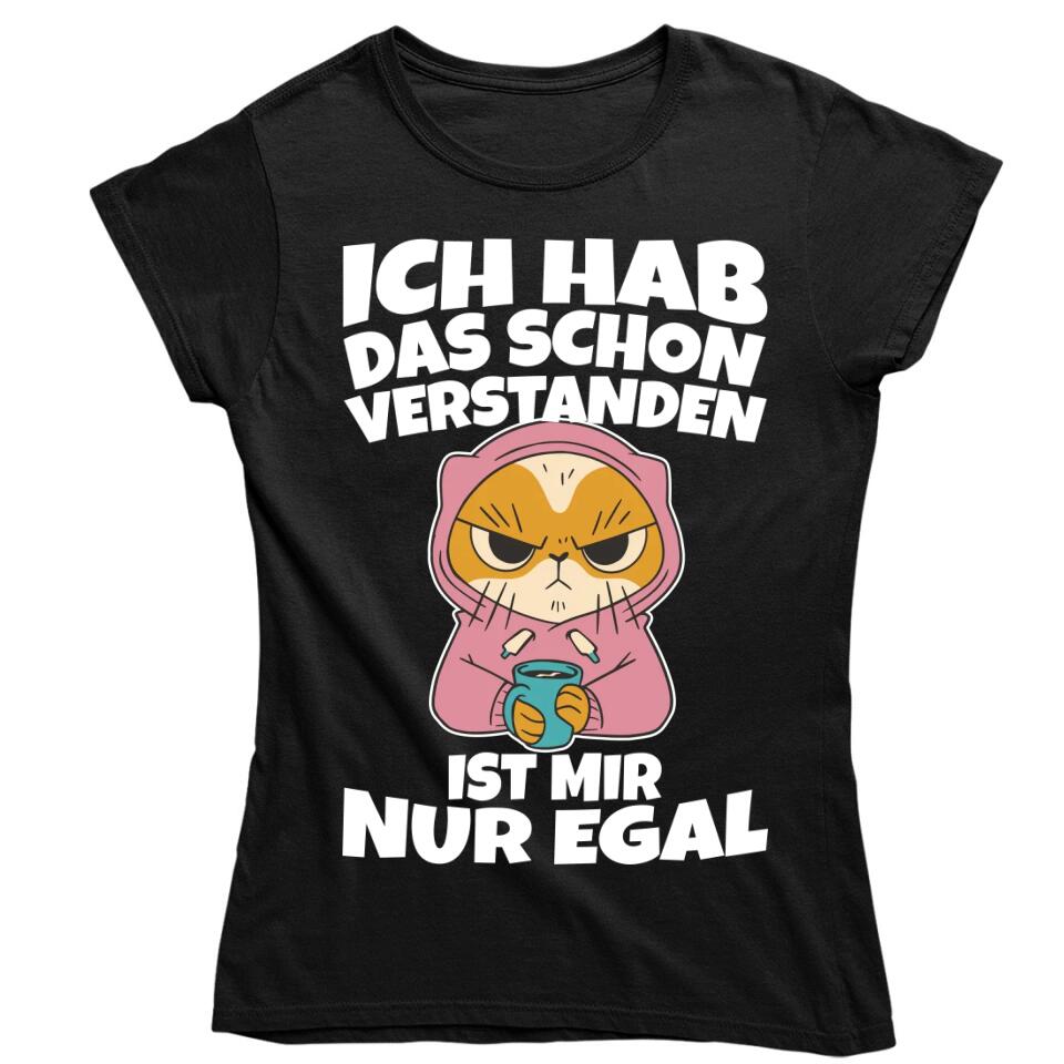 Ich hab das schon verstanden, ist mir nur egal - T-Shirt, Hoodie, Pullover, Kids T-Shirt - schlechte Laune Collection