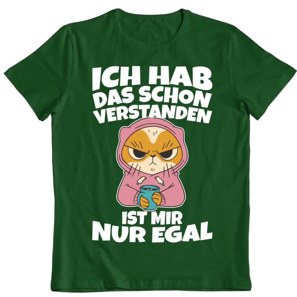 Ich hab das schon verstanden, ist mir nur egal - T-Shirt, Hoodie, Pullover, Kids T-Shirt - schlechte Laune Collection