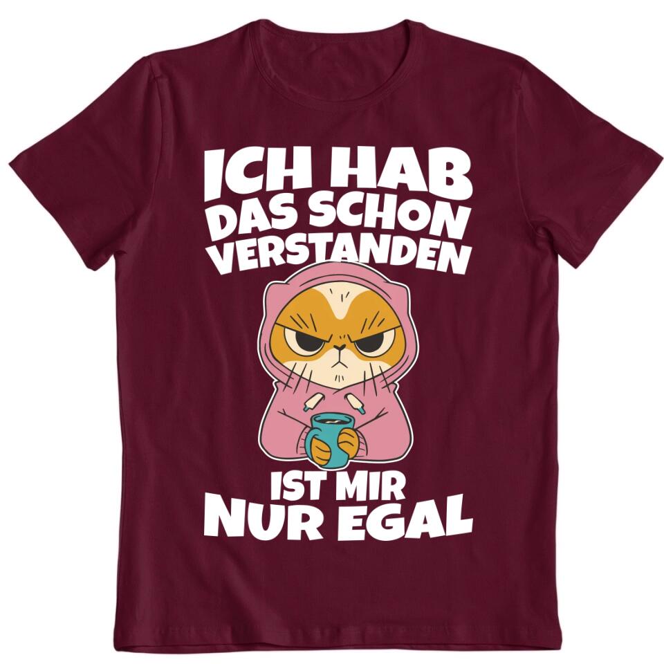 Ich hab das schon verstanden, ist mir nur egal - T-Shirt, Hoodie, Pullover, Kids T-Shirt - schlechte Laune Collection