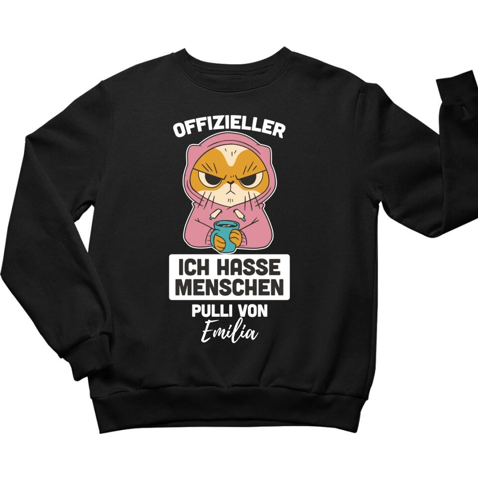 Offizielles "Ich hasse Menschen" Shirt / Pulli mit deinem Namen - personalisierbar - T-Shirt, Hoodie, Pullover, Kids T-Shirt, Tasse - schlechte Laune Collection