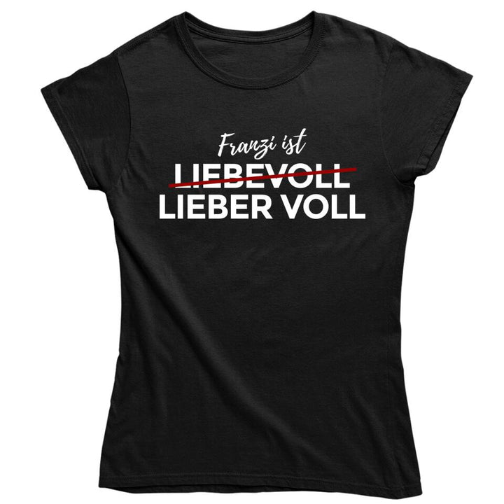 Liebevoll - Lieber Voll - T-Shirt - personalisierbar mit deinem Namen