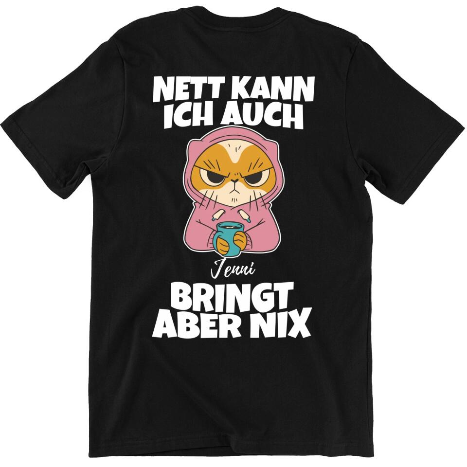 Nett kann ich auch, bringt aber nix - T-Shirt mit deinem Namen - personalisierbar - Damen, Herren & Kinder - mit Name - Faultier, Panda, Katze & Hund - Schlechte Laune Collection