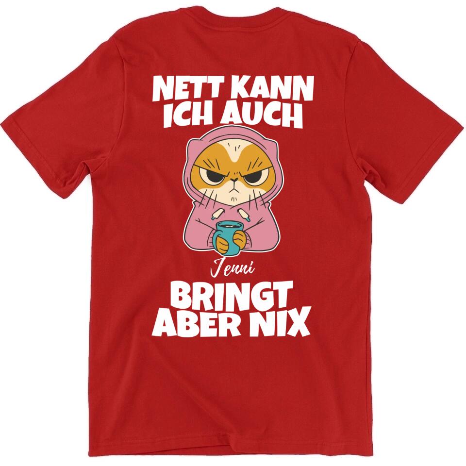 Nett kann ich auch, bringt aber nix - T-Shirt mit deinem Namen - personalisierbar - Damen, Herren & Kinder - mit Name - Faultier, Panda, Katze & Hund - Schlechte Laune Collection