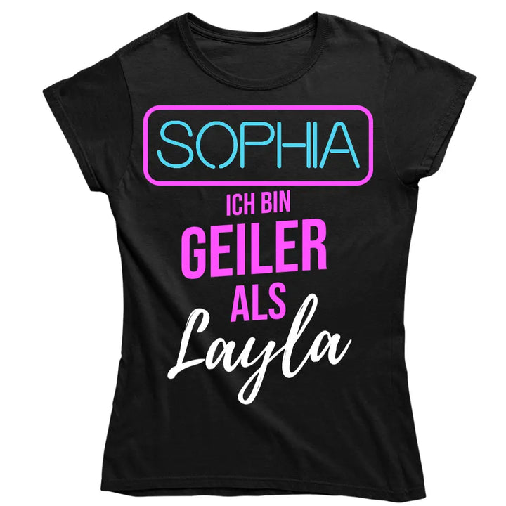 GEILER ALS LAYLA | SHIRT MIT DEINEM NAMEN | PARTY T-SHIRT INDIVIDUALISIERBAR/PERSONALISIERBAR - SH