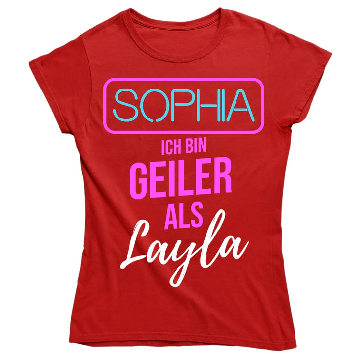 GEILER ALS LAYLA | SHIRT MIT DEINEM NAMEN | PARTY T-SHIRT INDIVIDUALISIERBAR/PERSONALISIERBAR - SH