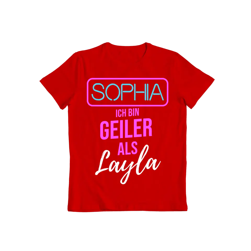 GEILER ALS LAYLA | SHIRT MIT DEINEM NAMEN | PARTY T-SHIRT INDIVIDUALISIERBAR/PERSONALISIERBAR - SH