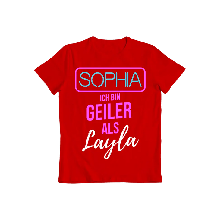 GEILER ALS LAYLA | SHIRT MIT DEINEM NAMEN | PARTY T-SHIRT INDIVIDUALISIERBAR/PERSONALISIERBAR - SH