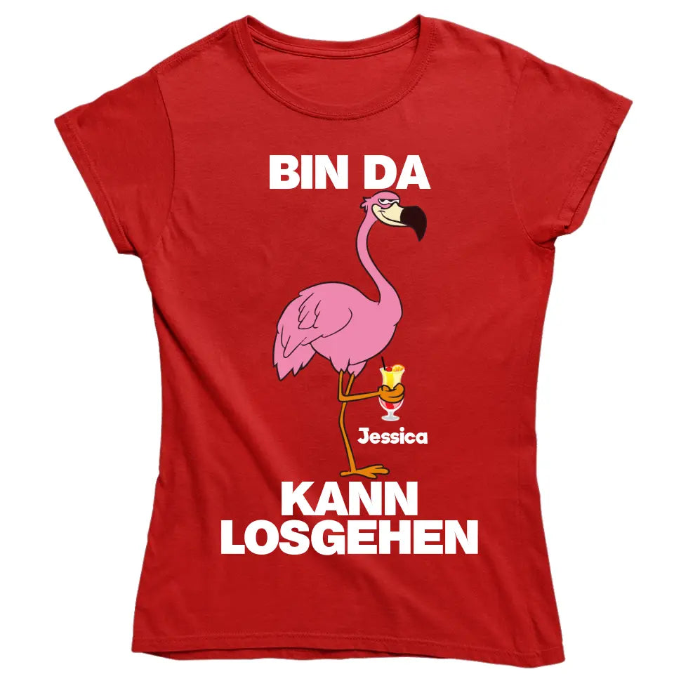 PARTY NAME/WUNSCHNAME | BIN DA KANN LOSGEHEN | FLAMINGO SHIRT MIT DEINEM NAMEN & DEINEM GETRÄNK| PARTY T-SHIRT INDIVIDUALISIERBAR/PERSONALISIERBAR - SH