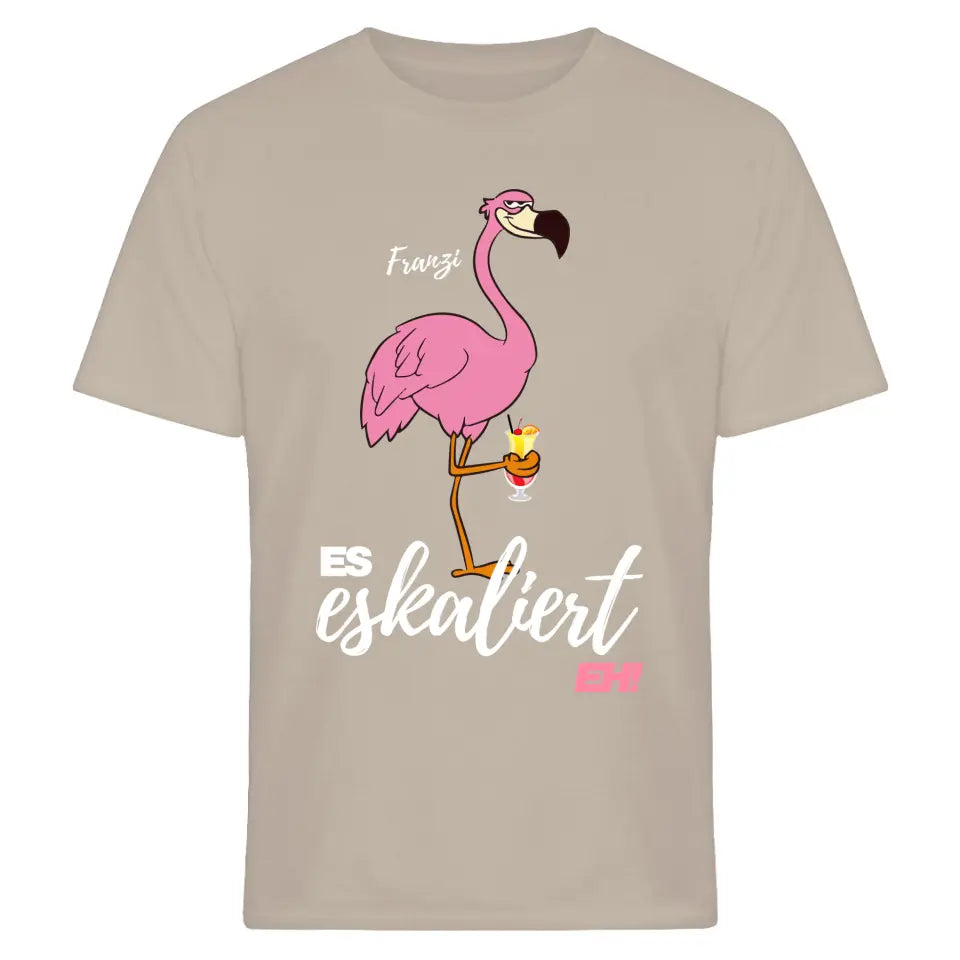 Es Eskaliert Eh - Party Name/Wunschname - Flamingo Shirt mit Deinem Namen - Party T-Shirt Individualisierbar/Personalisierbar