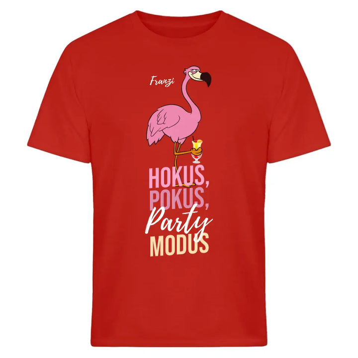 HOKUS POKUS PARTY MODUS SHIRT | PARTY NAME/WUNSCHNAME | FLAMINGO SHIRT MIT DEINEM NAMEN, DEINEM DRINK & DEINEM MODUS | PARTY T-SHIRT INDIVIDUALISIERBAR/PERSONALISIERBAR - SH