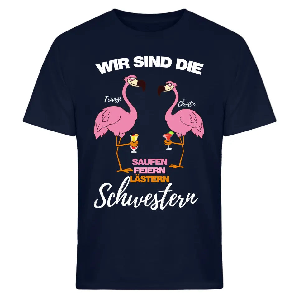 SAUFEN FEIERN LÄSTERN SCHWESTERN | FLAMINGO SHIRT MIT DEINEM NAMEN & DEINEM GETRÄNK| PARTY T-SHIRT INDIVIDUALISIERBAR/PERSONALISIERBAR