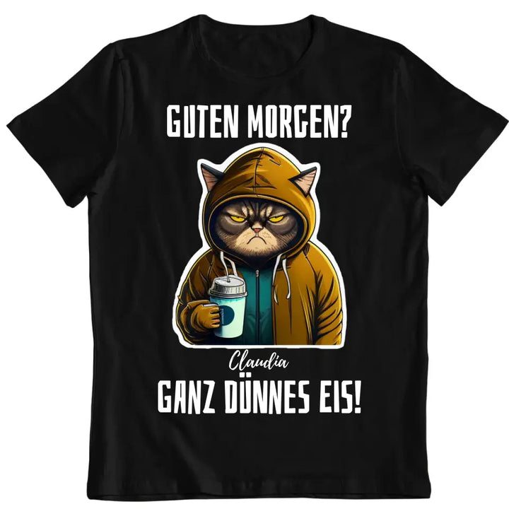 Guten Morgen? Ganz dünnes Eis! - T-Shirt, Hoodie, Pullover, Kids T-Shirt - schlechte Laune Collection