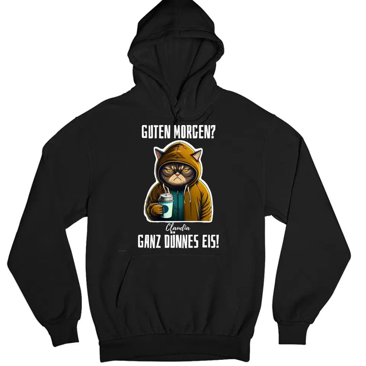 Guten Morgen? Ganz dünnes Eis! - T-Shirt, Hoodie, Pullover, Kids T-Shirt - schlechte Laune Collection