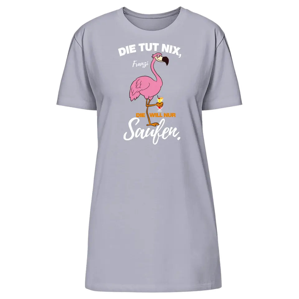 DIE TUT NIX, DIE WILL NUR SAUFEN! | FLAMINGO SHIRT MIT DEINEM NAMEN & DEINEM GETRÄNK | PARTY T-SHIRT INDIVIDUALISIERBAR/PERSONALISIERBAR - SH